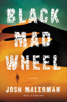 Black Mad Wheel: A Novel - Josh Malerman