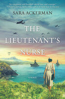 The Lieutenant's Nurse: A Novel - Sara Ackerman