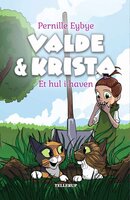 Valde & Krista #2: Et hul i haven (Lyt & Læs) - Pernille Eybye