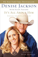 It's All About Him: Finding the Love of My Life - Ellen Vaughn, Denise Jackson