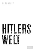 Hitlers Welt - Guido Knopp