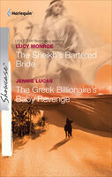 The Sheikh's Bartered Bride and The Greek Billionaire's Baby Revenge - Lucy Monroe, Jennie Lucas