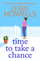 Time to Take a Chance: An emotional, life-affirming book club pick from Debbie Howells for 2024 - Debbie Howells