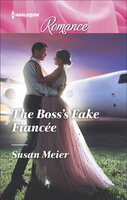 The Boss's Fake Fiancée - Susan Meier