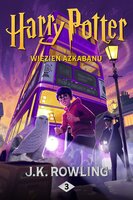 Harry Potter i Więzień Azkabanu - J.K. Rowling