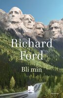 Bli min - Richard Ford