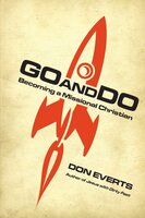 Go and Do: Becoming a Missional Christian - Don Everts