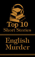 The Top 10 Short Stories - The English Murder - Edith Nesbit, G K Chesterton, A M Burrage