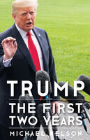 Trump: The First Two Years - Michael Nelson
