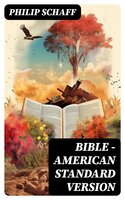 Bible — American Standard Version - Philip Schaff