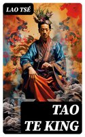 Tao Te King: Clásicos de la literatura - Lao Tsé