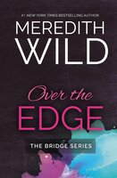 Over the Edge - Meredith Wild