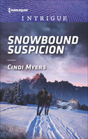 Snowbound Suspicion - Cindi Myers