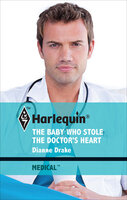 The Baby Who Stole the Doctor's Heart - Dianne Drake