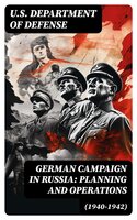 German Campaign in Russia: Planning and Operations (1940-1942) - U.S. Department of Defense