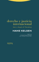 Derecho y justicia internacional: Antes y después de Núremberg - Hans Kelsen
