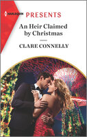 An Heir Claimed by Christmas - Clare Connelly