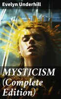 MYSTICISM (Complete Edition) - Evelyn Underhill