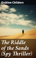 The Riddle of the Sands (Spy Thriller) - Erskine Childers