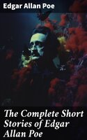 The Complete Short Stories of Edgar Allan Poe - Edgar Allan Poe