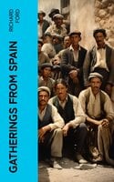 Gatherings from Spain - Richard Ford