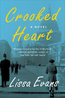Crooked Heart: A Novel - Lissa Evans