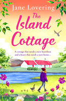 The Island Cottage: The BRAND NEW uplifting and heartwarming romantic read from award-winning author Jane Lovering for 2024 - Jane Lovering