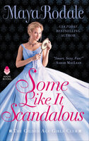 Some Like It Scandalous: The Gilded Age Girls Club - Maya Rodale
