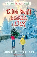 12 dni świąt Dasha i Lily - David Levithan, Rachel Cohn