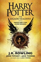 Harry Potter y el legado maldito: El guión oficial de la producción original del West End - J.K. Rowling, Jack Thorne, John Tiffany