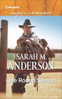 One Rodeo Season - Sarah M. Anderson