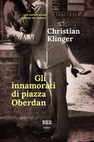 Gli innamorati di piazza Oberdan - Christian Klinger