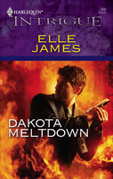 Dakota Meltdown - Elle James