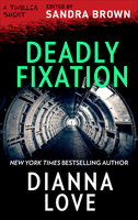 Deadly Fixation - Dianna Love