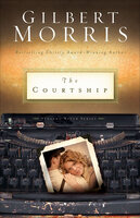 The Courtship - Gilbert Morris