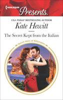 The Secret Kept from the Italian - Kate Hewitt