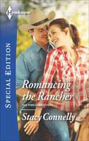 Romancing the Rancher - Stacy Connelly