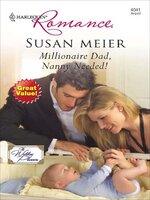 Millionaire Dad, Nanny Needed! - Susan Meier