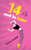 14 and in Love - Hanna Landahl