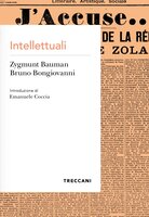 INTELLETTUALI - Bauman Zygmunt, Bruno Bongiovanni