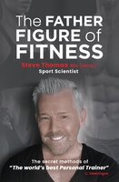 The Father Figure of Fitness - Steve Thomas