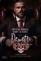 Kings of Retribution MC: Demetri (Das Volkov-Imperium) - Sandy Alvarez, Crystal Daniels