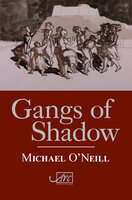 Gangs of Shadow - Michael O'Neill