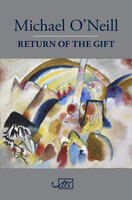 Return of the Gift - Michael O'Neill