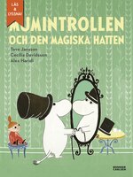 Mumintrollen och den magiska hatten (från sagosamlingen "Sagor från Mumindalen") (e-bok + ljud) - Tove Jansson, Alex Haridi, Cecilia Davidsson