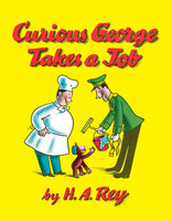 Curious George Takes a Job - H.A. Rey
