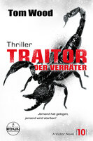 Traitor – Der Verräter. Jemand hat gelogen, jemand wird sterben!: Ein Victor-Thriller - Tom Wood