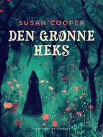 Den grønne heks - Susan Cooper