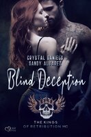 Kings of Retribution MC: Blind Deception - Sandy Alvarez, Crystal Daniels