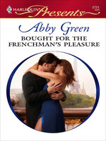 Bought for the Frenchman's Pleasure - Abby Green